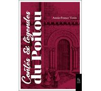 Contes et légendes du Poitou - Annie-France Venin - Nouvelles Editions Sutton - broché - Contes / Légendes