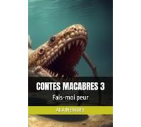 CONTES MACABRES 3: Fais-moi peur
