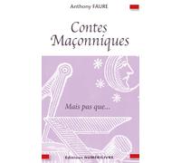 CONTES MAÇONNIQUES, MAIS PAS QUE...