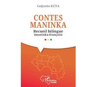 Contes maninka: Recueil bilingue (maninka-français)
