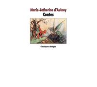 Contes - Marie-Catherine d' Aulnoy - Ecole Des Loisirs - broché - Contes et légendes jeunesse