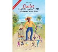 CONTES MARIE-GALANTAIS d’hier et d’avant-hier - Alen Rutil - Neg Mawon - broché - Contes / Légendes