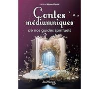 Contes médiumniques de nos guides spirituels