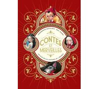 Contes & merveilles - Les plus belles histoires de l'enfance