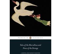 Contes merveilleux et nouvelles étranges : Une collection de fantaisie arabe médiévale