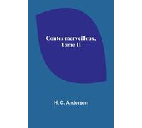 Contes Merveilleux, Tome Ii