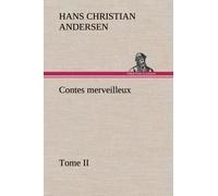 Contes Merveilleux, Tome Ii