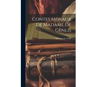 Contes Moraux De Madame De Genlis