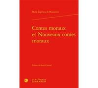 Contes moraux et Nouveaux contes moraux Sonia Cherrad (Editeur du volume), Jeanne-Marie Leprince De Beaumont (Auteur), Colette H. Winn (Collection dirigée par), Myriam Dufour-Maître (Collection dirigé