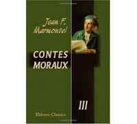 Contes Moraux: Tome 3