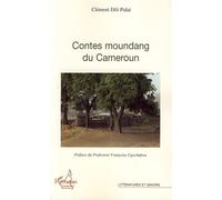 Contes moundang du Cameroun - Clément Dili Palaï - L'harmattan - broché - Contes / Légendes