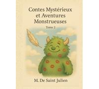 Contes Mysterieux et Aventures Monstrueuses: Tome 2
