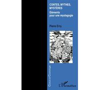 Contes mythes mysteres Éléments pour une mystagogie - Pierre Erny - L'harmattan - broché - Essai
