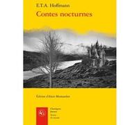 Contes nocturnes Ernst Theodor Amadeus Hoffmann (Auteur)