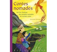 Contes Nomades - Sur Les Chemins Des Peuples Nomades Du Monde Entier