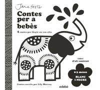 CONTES PER A BEBÈS. 0 a 3 MESOS. BLANC I NEGRE