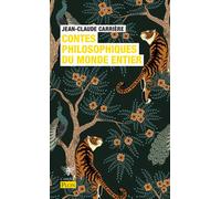 Contes philosophiques du monde entier - Jean-Claude Carrière - Plon - Poche - Essai