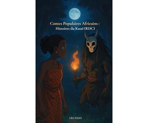 Contes Populaires Africains: Histoires du Kasaï (RDC)