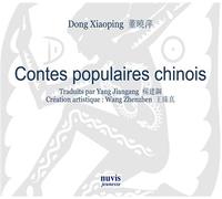 Contes populaires chinois Edition bilingue français-chinois - Xiaoping Dong - Nuvis - Phebe Eds - relié - Contes et légendes jeunesse