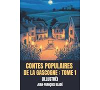 Contes populaires de la Gascogne : Tome 1 (Illustré)