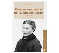 Contes populaires de la Grande-Lande: Volume 1, édition bilingue français-gascon