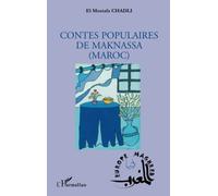 El Mostafa Chadli – Contes populaires de Maknassa (Maroc) – L'Harmattan – Broché