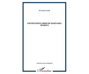 Contes populaires de Maknassa (Maroc) - El Mostafa Chadli - L'harmattan - broché - Contes / Légendes