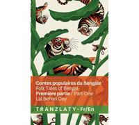 Contes populaires du Bengale / Folk Tales of Bengal (Première partie / Part One): Tranzlaty Français English