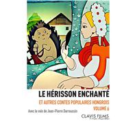 Contes Populaires Hongrois - Volume 6 - Le Hérisson Enchanté