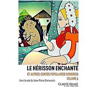 Contes populaires hongrois - Volume 6 - Le Hérisson enchanté