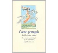 Contes Portugais - La Fille Du Roi Maure