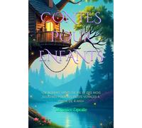 CONTES POUR ENFANTS: «De bonnes nuits de vie et des mois illustrés pour les petits voyages à partir de 4 ans»