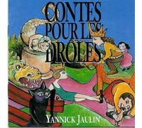 Contes Pour Les Drôles - Yannick Jaulin