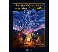 Contes, Proverbes Et Légendes Des Antilles