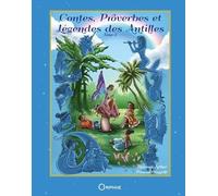 Contes proverbes et légendes des Antilles : Tome 2