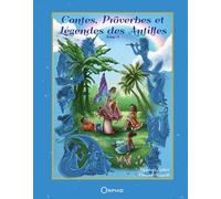 Contes, Proverbes Et Légendes Des Antilles - Tome 2
