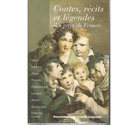 Contes, récits et légendes des pays de France T. 2: Nord, Flandres, Artois, Picardie, Champagne, Lorraine-Alsace, Bourgogne, Franche-Comté