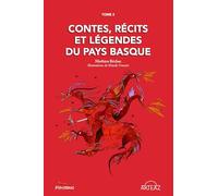 Contes, récits et légendes du Pays Basque: Tome 2
