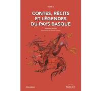 Contes, recits et legendes du pays basque tome 2 Tome 2 - Mathieu Béchac - Arteaz - broché - Contes et légendes jeunesse