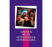 Contes & récits hétérodoxes & hétérocliques