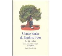 Contes Sànan Du Burkina Faso - La Fille Caillou