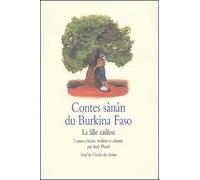 Contes Sànan Du Burkina Faso - La Fille Caillou