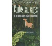 Contes sauvages: Les très curieuses histoires de Kancil le petit chevrotain