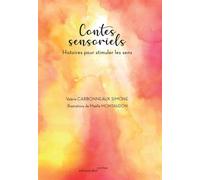 Contes Sensoriels Histoires pour stimuler les sens - Valérie Carbonneaux-Simone - Thot Eds - broché - Guide