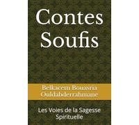 Contes Soufis: Les Voies de la Sagesse Spirituelle