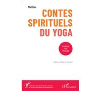 Contes spirituels du yoga Visions du Monde - Mathieu - L'harmattan - broché - Contes / Légendes
