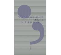 Guy de Maupassant – Contes sur le suicide – Nouvelles – Broché (Allia)