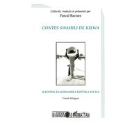 Contes Swahili de Kilwa – Hadithi za Kiswahili kutoka Kilwa – Contes bilingues