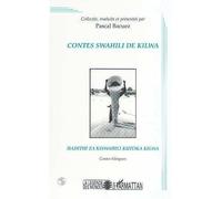 Contes Swahili de Kilwa. Hadithi za kiswahili kutoka kilwa. Contes bilingues.
