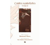 Contes symbolistes - Volume II Rémy de Gourmont, histoires magiques 1894 - Heri de Régnier, la canne de Jaspe 1897 - Bertrand Vibert - Uga - broché - Essai